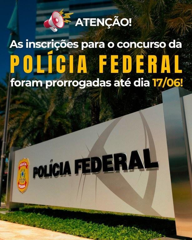 Polícia Federal prorroga Inscrições para concurso da Instituição